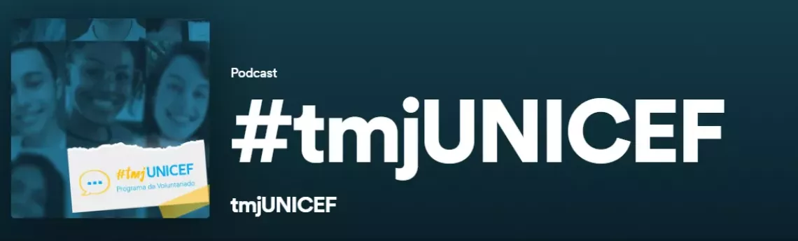 Capa do Podcast #tmjUNICEF