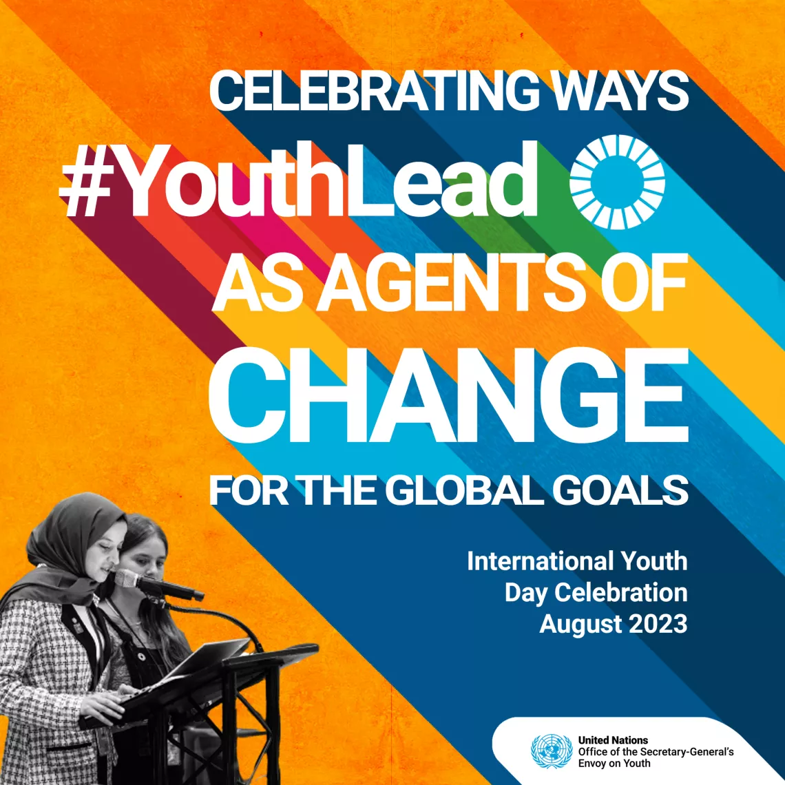 Two girls speaking in front of a microphone and text reading: "Celebrating ways #YouthLead as agents of change for the Global Goals. International Youth Day Celebration - August 2023"