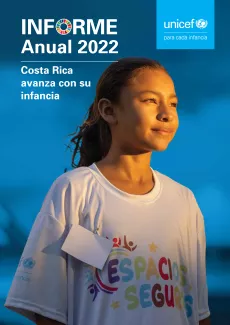 Portada de Informe Anual UNICEF 2022: Costa Rica avanza con su infancia.