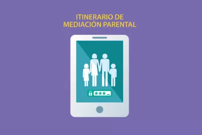 Itinerario de Mediación Parental – Guía para uso seguro y responsable de Internet por NNA
