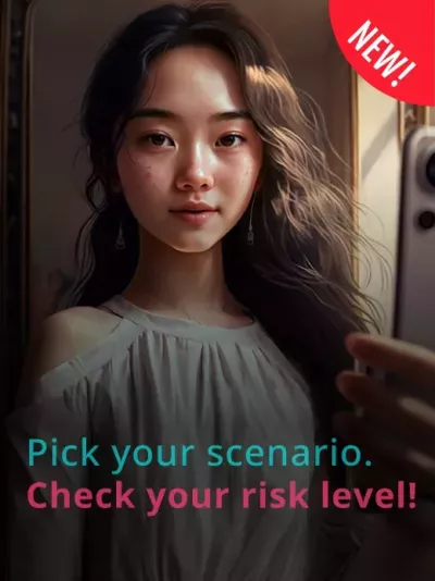 A digital illustration of a young woman with long wavy hair taking a selfie in a mirror. She's wearing a off-the-shoulder top and earrings. A graphic red sticker with the word 'NEW!' is in the upper right corner. Text overlay at the bottom reads 'Pick your scenario. Check your risk level!' against a dark background."