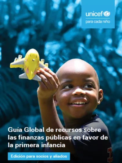 Guía Global de recursos sobre las finanzas públicas en favor de la primera infancia